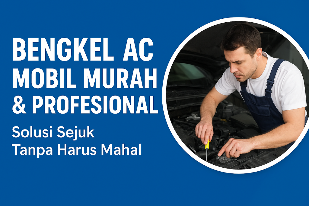 Bengkel AC Mobil Murah